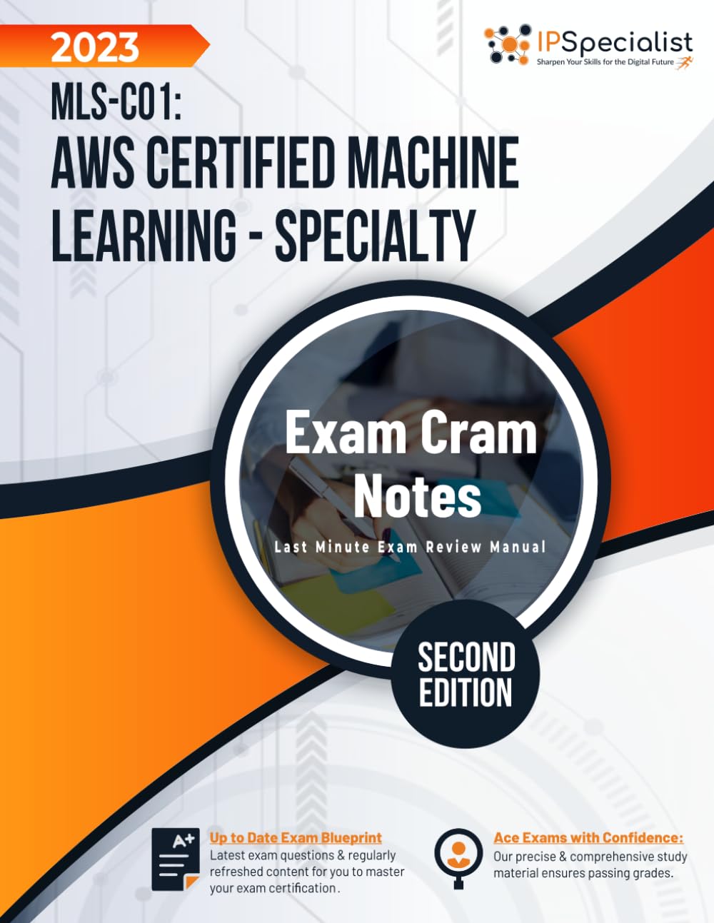 MLS-C01: AWS Certified Machine Learning - Specialty Exam Cram Notes: Second Edition - 2023