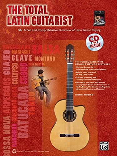 The Total Latin Guitarist: A Fun and Comprehensive Overview of Latin Guitar P
