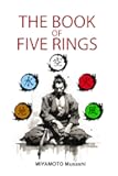 The book of five rings: +Biography of Miyamoto Musashi, Illustrated Edition, Modern Translation