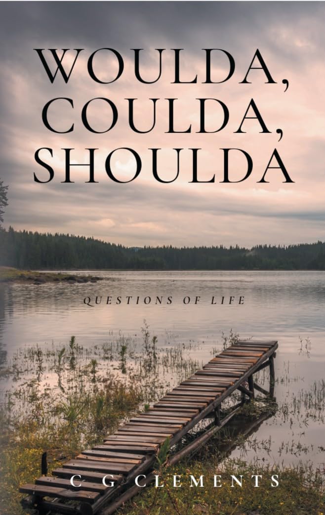 Woulda, Coulda, Shoulda: Questions of Life
