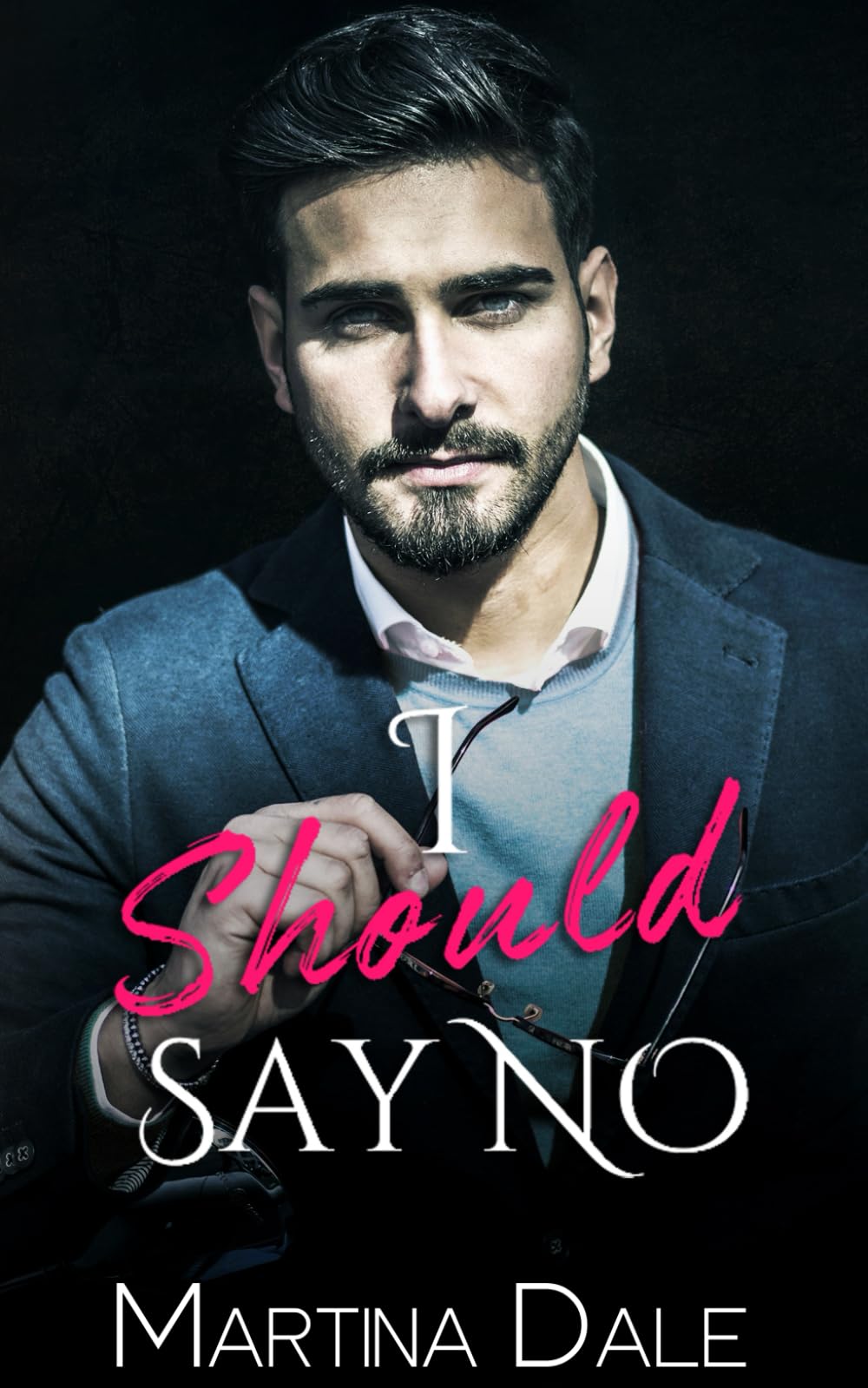 I Should Say No: Single Dad Forbidden Romance