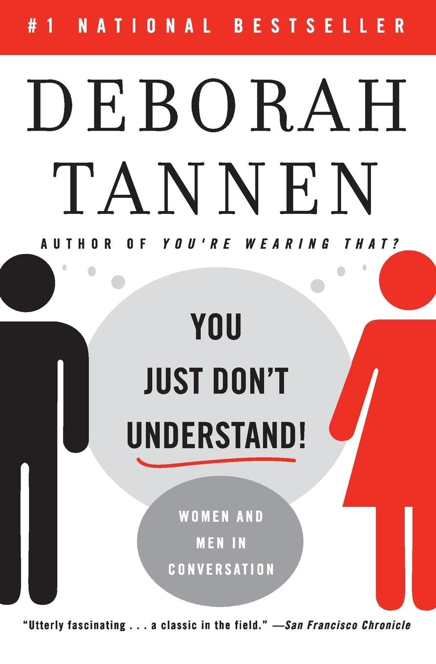 You Just Don't Understand: Women and Men in Conversation Paperback – July 24, 2001