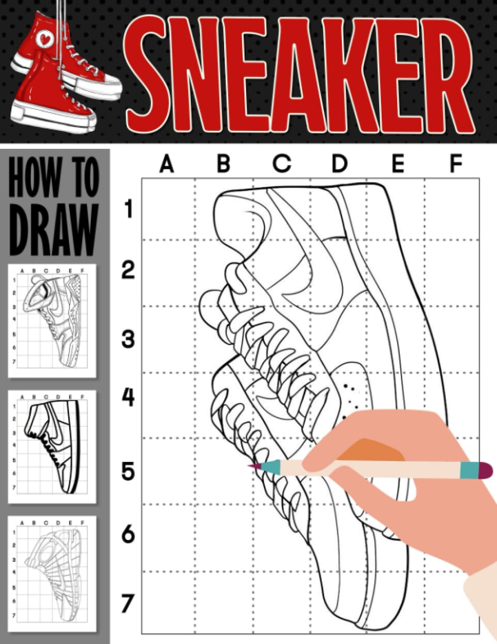 How To Draw Sneaker: Amazing Book for Boys, Teens Drawing Step by Step | 30 Illustration Pages for Relaxation Gifts