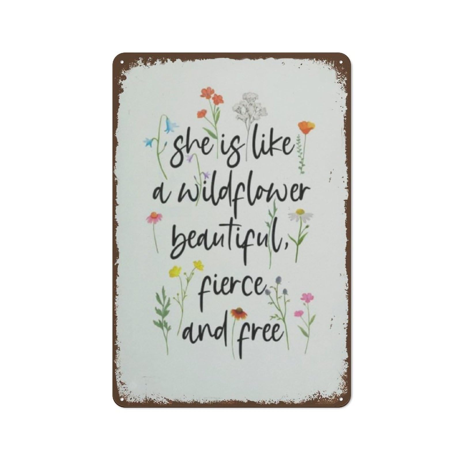 rayprint Vintage Metal Tin Sign Wildflower She Is Like A Wildflower Beautiful Fierce And Free Pretty Flower Quote Valentine'S Day Sign Funny Novelty Garage Home Decor Wall Art Tin Signs 8"x12"