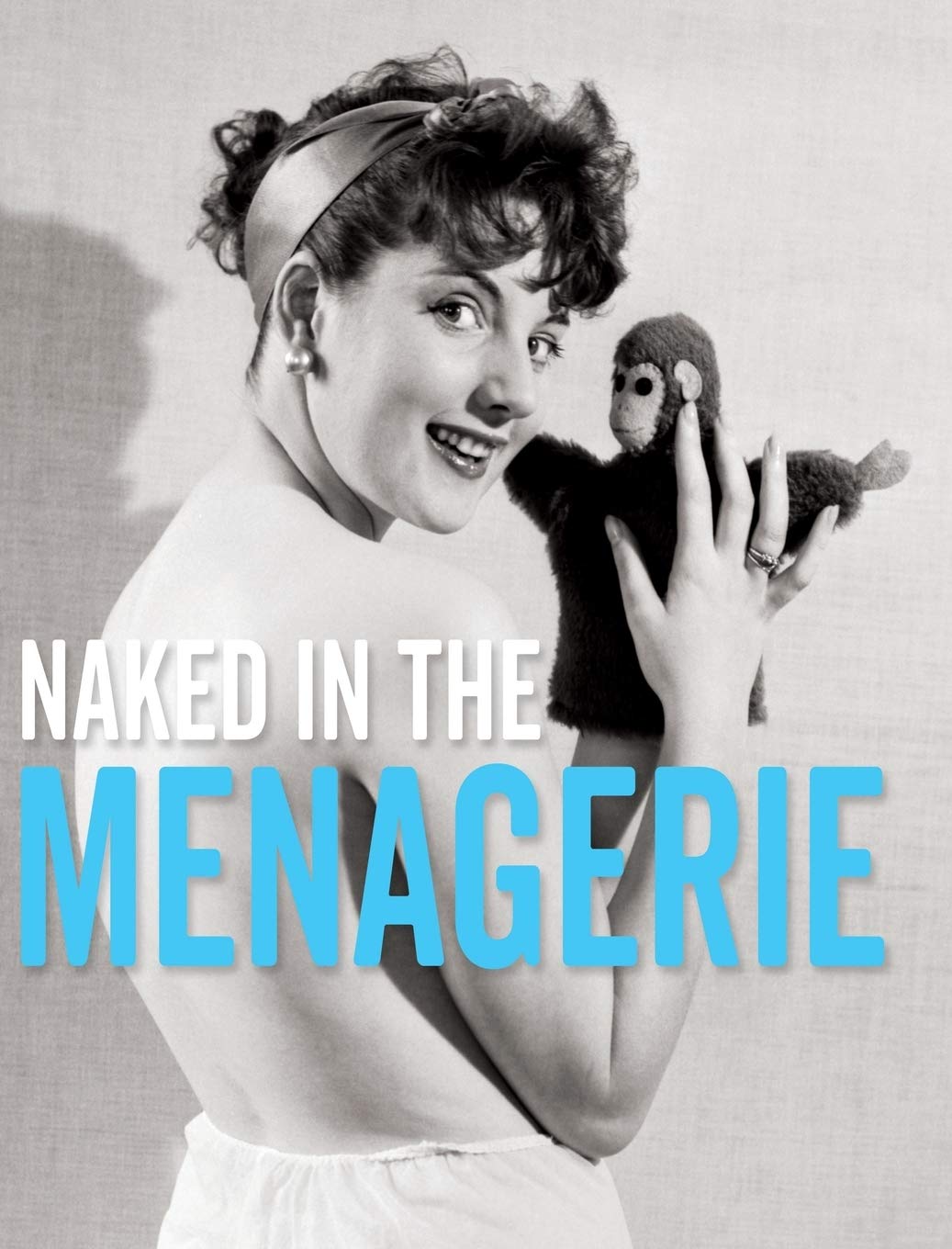 Naked in the Menagerie livre d'art contemporain broché