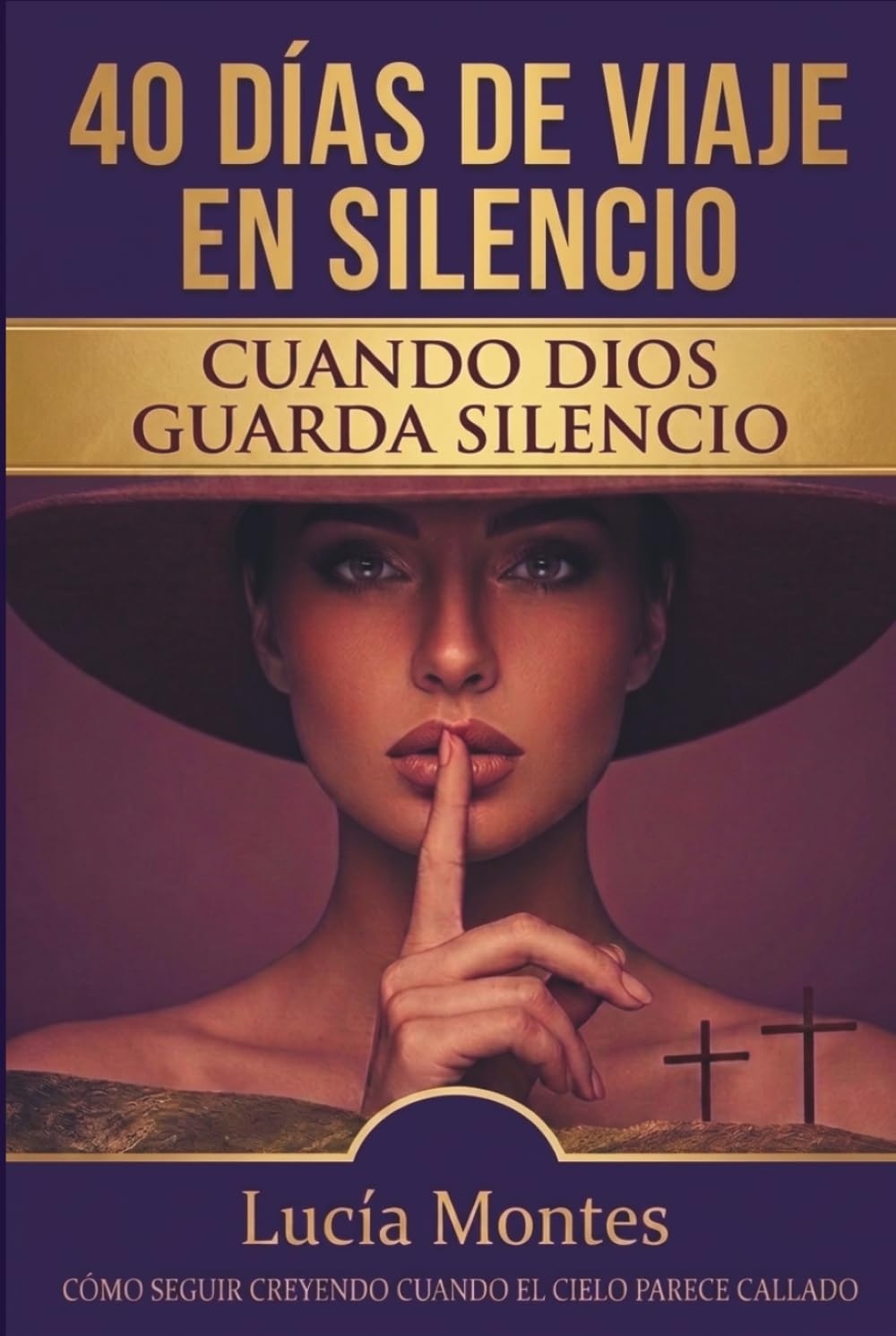 40 días de viaje en silencio cuando Dios guarda silencio: Redescubre tu fe y encuentra paz aun cuando Dios guarda silencio (Spanish Edition)