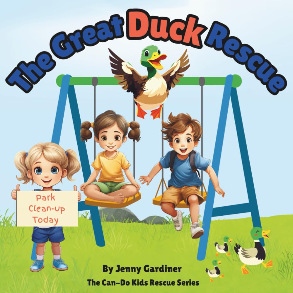 The Great Duck Rescue (The Can-Do Kids Rescue Series)