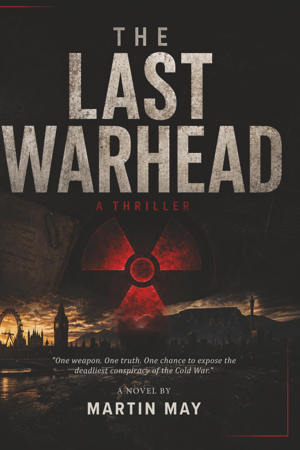 The Last Warhead: A South African Espionage Thriller (The David Hartley Files)
