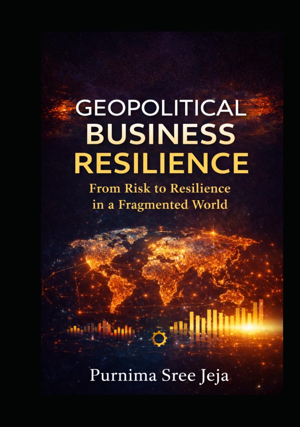Geopolitical Business Resilience: From Risk to Resilience in a Fragmented World