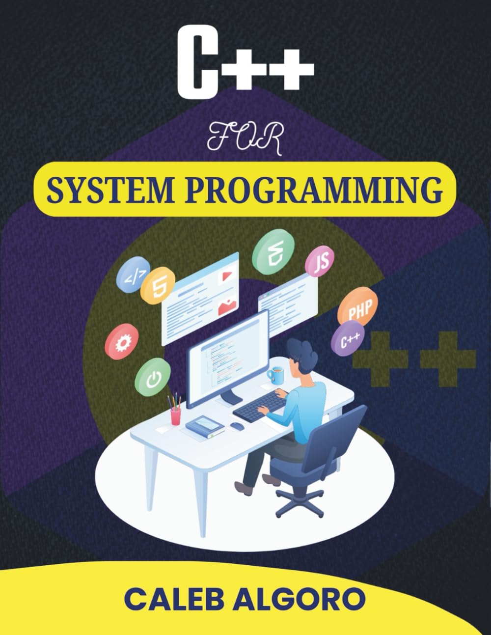 C++ FOR SYSTEM PROGRAMMING: Unlocking the Secrets to Effective System Resource Utilization (The Ultimate C++ Developer Series)