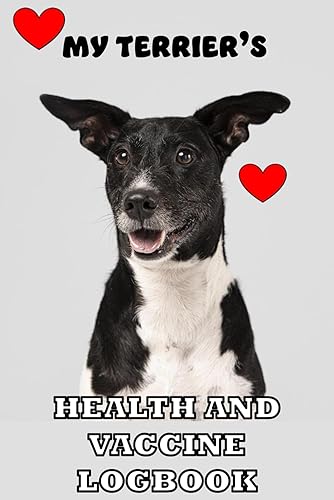 My Terrier's Health and Vaccine Logbook: Pet Health Medical Records with Dog Vaccine Chart, Schedule and History, Immunisation/medication Table, Vet ... Notes and a 26 page Guided journal for 2 Dogs