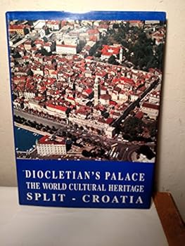 Hardcover Diocletian's Palace: The world cultural heritage, Split, Croatia Book