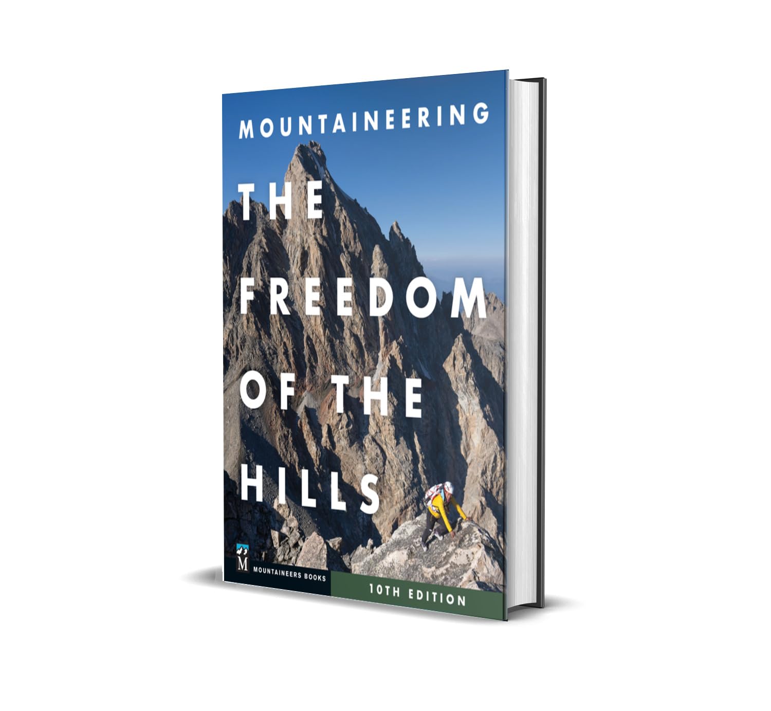 Mountaineering: The Freedom of the Hills