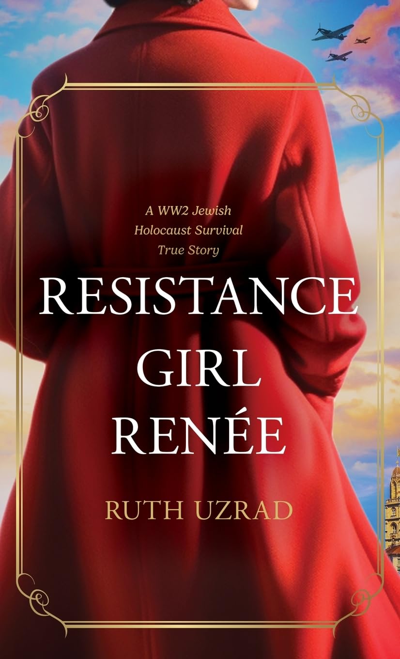 Resistance Girl Renée: A WW2 Jewish Holocaust Survival True Story