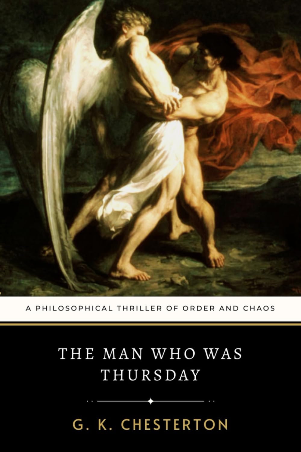 The Man Who Was Thursday: A Philosophical Thriller of Order and Chaos