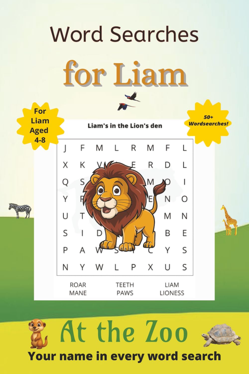 Word Searches for Liam: 50+ puzzles for 4-8 year olds | Improve vocabulary and spelling | At the Zoo edition | Liam's name on every page | Gift for Liam (Personalized Word Searches)