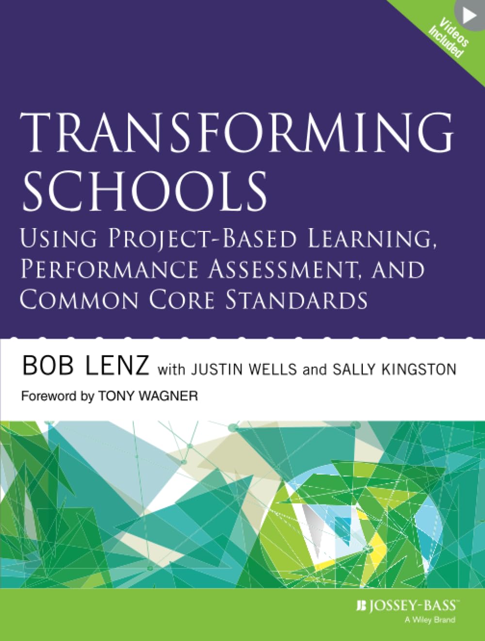 Transforming Schools Using Project-Based Learning, Performance Assessment, and Common Core Standards