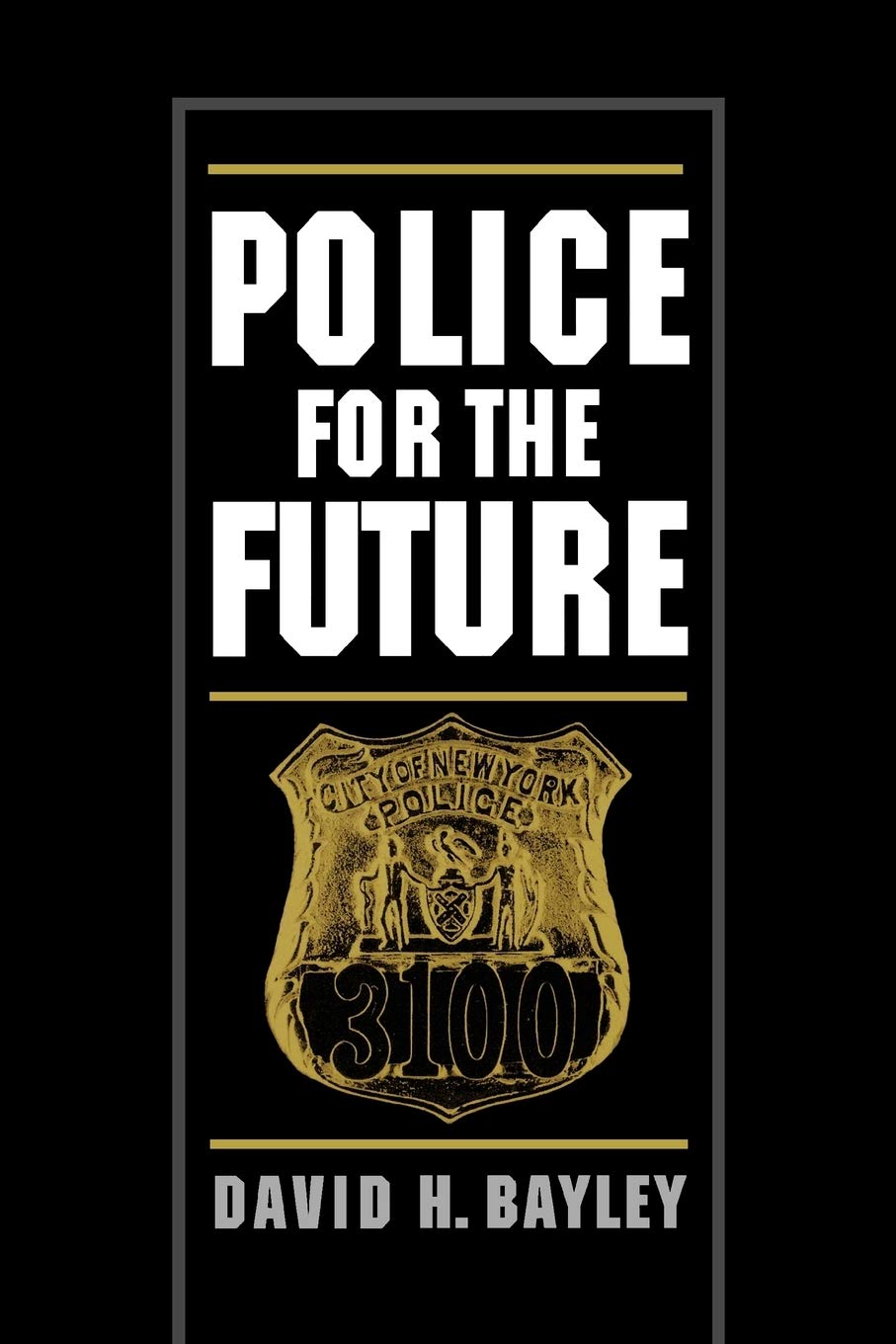 Police for the Future (Studies in Crime and Public Policy)
