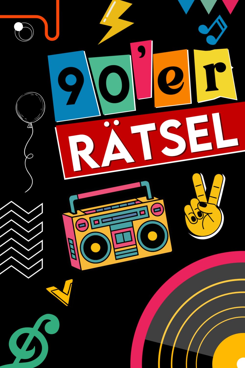 90'er Rätsel Mix für Geburtstag : Rätselbuch mit Kreuzworträtsel, Sudoku, Wortsuchrätsel und vielem mehr, Raten & Erinnern