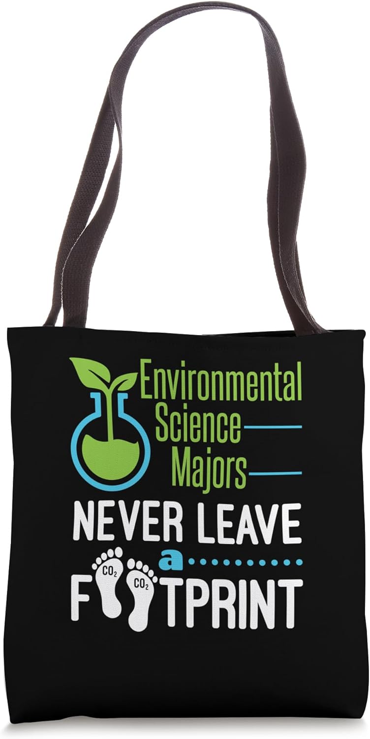 Environmental Science Majors Never Leave A Footprint Student Tote Bag