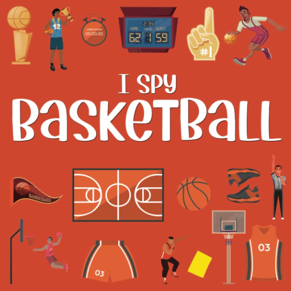 I Spy Basketball: Basketball Books For Kids Age 9 12, Gifts For Basketball Players Girls (I Spy Books For Toddlers And Preschoolers)