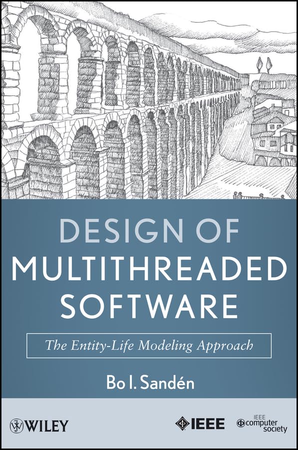 Design of Multithreaded Software: The Entity-Life Modeling Approach