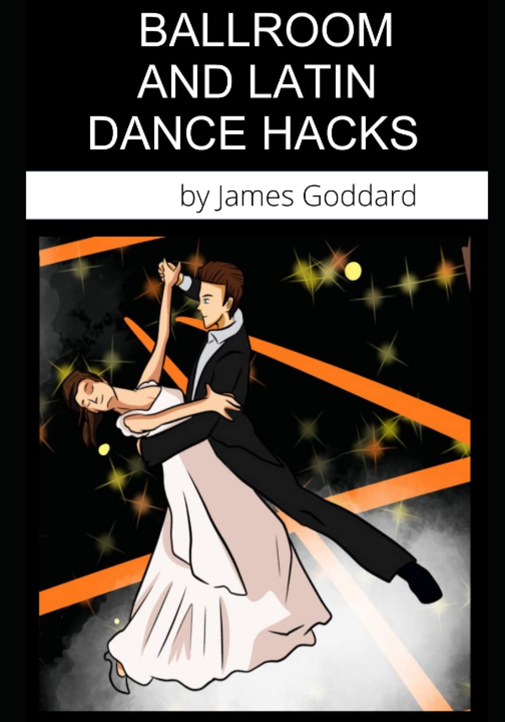 Ballroom and Latin Dance Hacks: Goddard Method