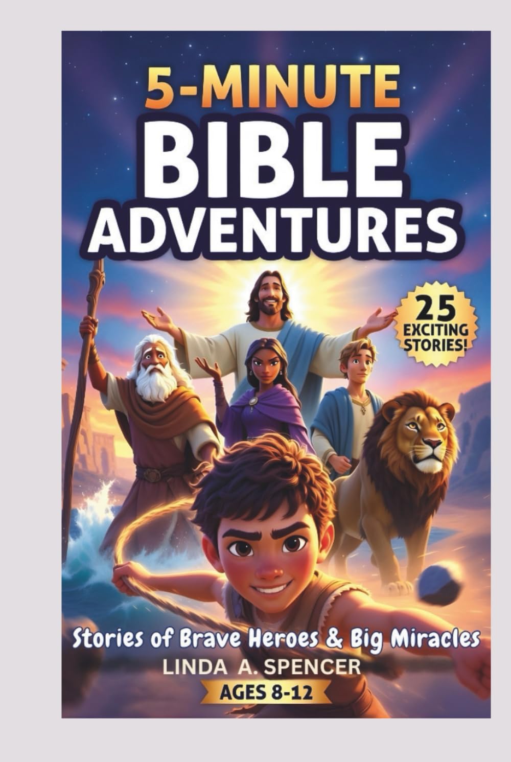 5-MINUTE BIBLE ADVENTURES: Stories of Brave Heroes & Big Miracles
