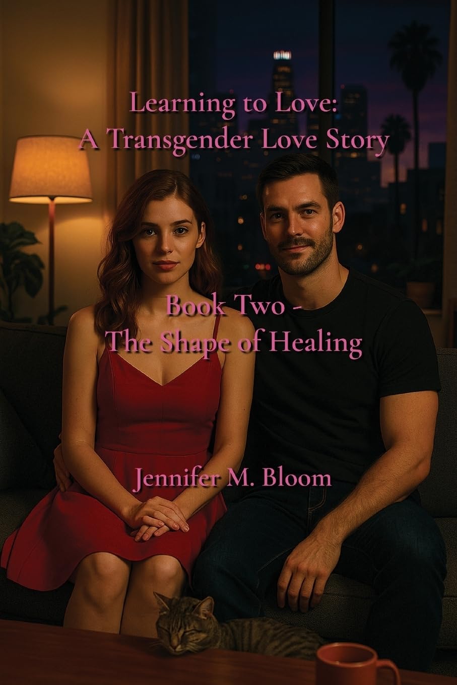 Learning to Love: A Transgender Love Story: Book Two - The Shape of Healing: 2