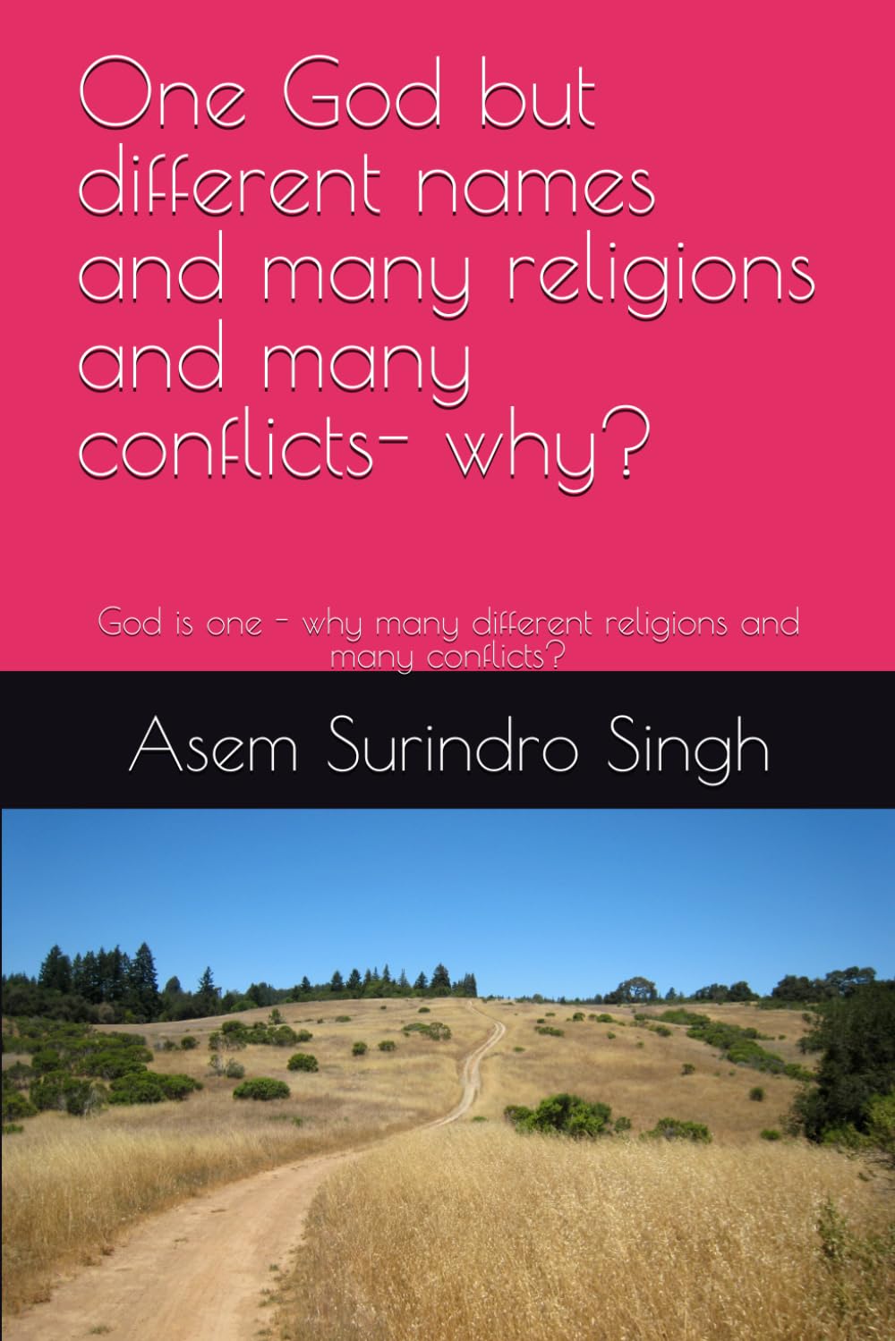 One God but different names and many religions and many conflicts- why?: Different creators/Gods - can there be different planets for different ... for different Gods for different religions)