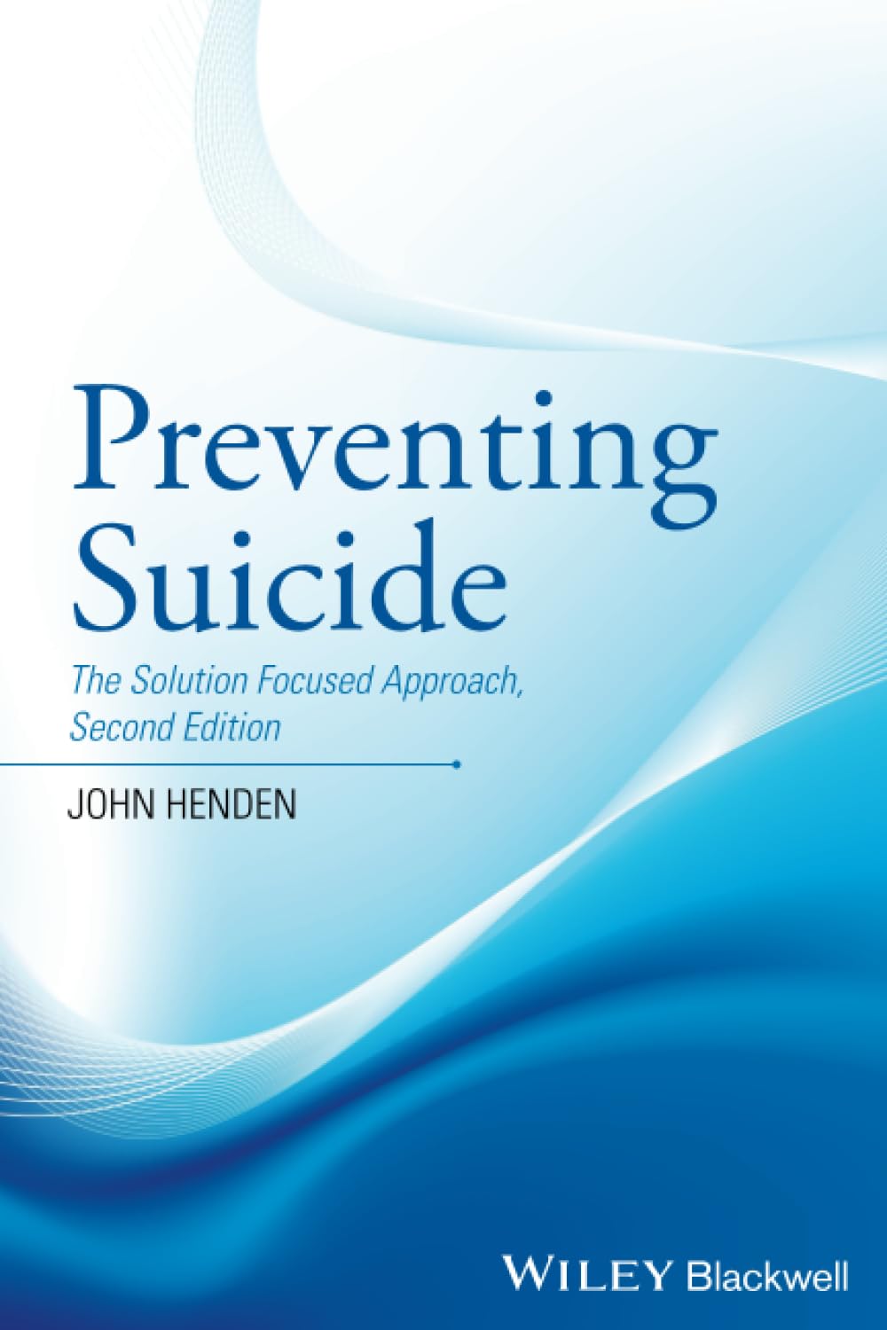 Preventing Suicide: The Solution Focused Approach