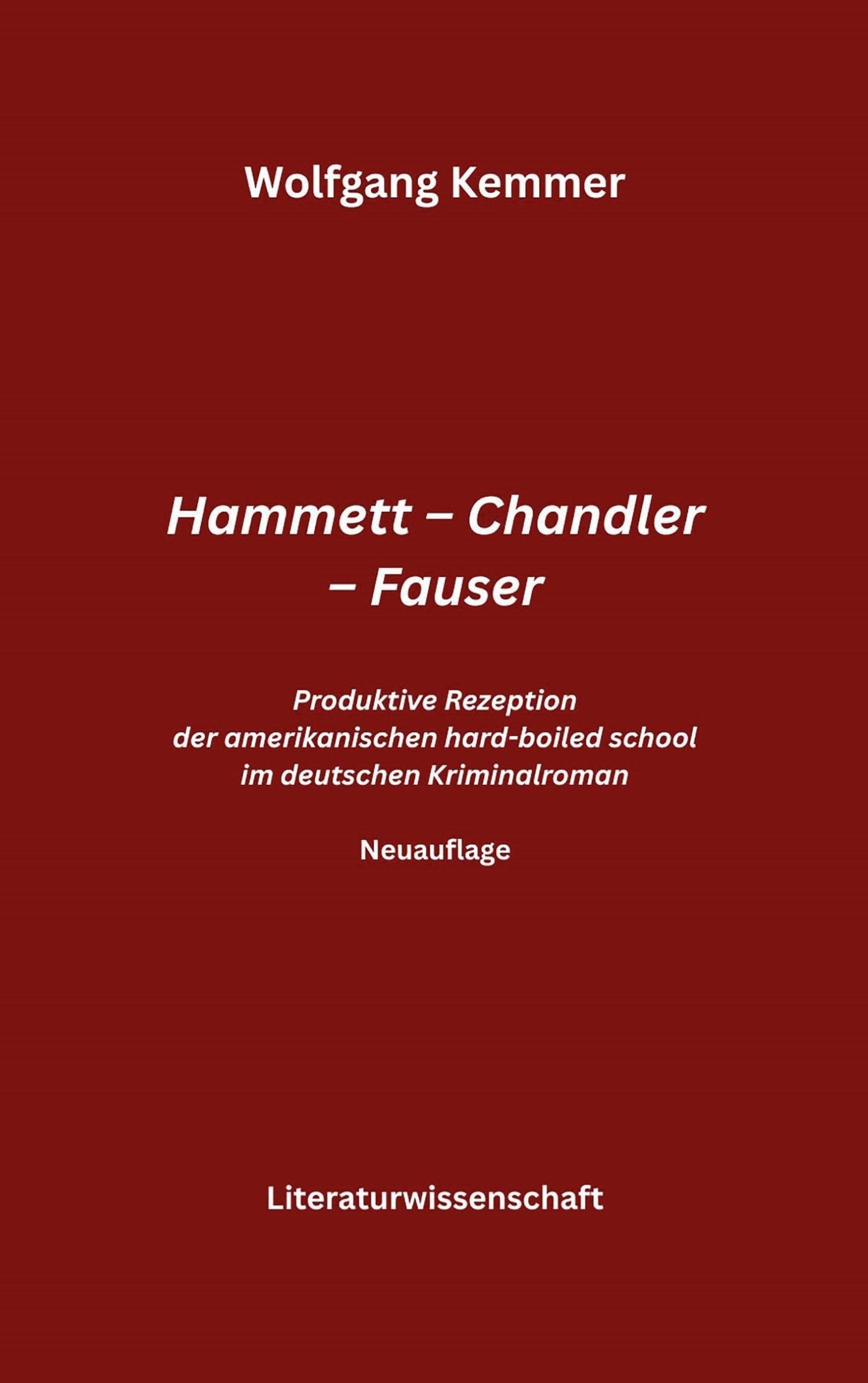 Hammett - Chandler - Fauser: Produktive Rezeption der amerikanischen hard-boiled school im deutschen Kriminalroman