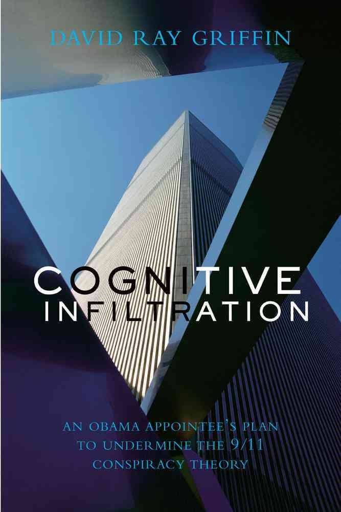 Cognitive Infiltration: An Obama Appointee's Plan to Undermine the 9/11 Conspiracy Theory [洋書] Cognitive Infiltration: An Obama Appointee's Plan to