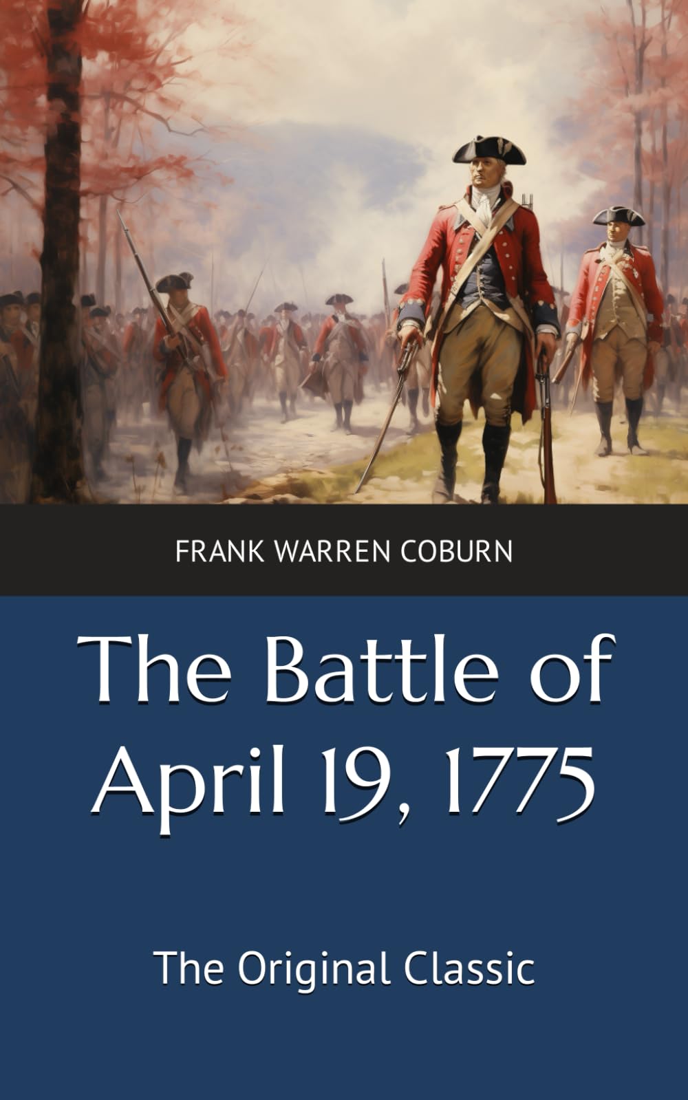 The Battle of April 19, 1775: The Original Classic