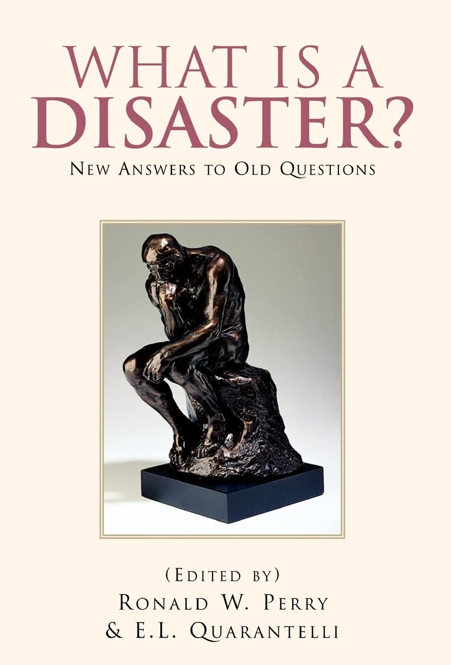 What Is a Disaster?: New Answers To Old Questions