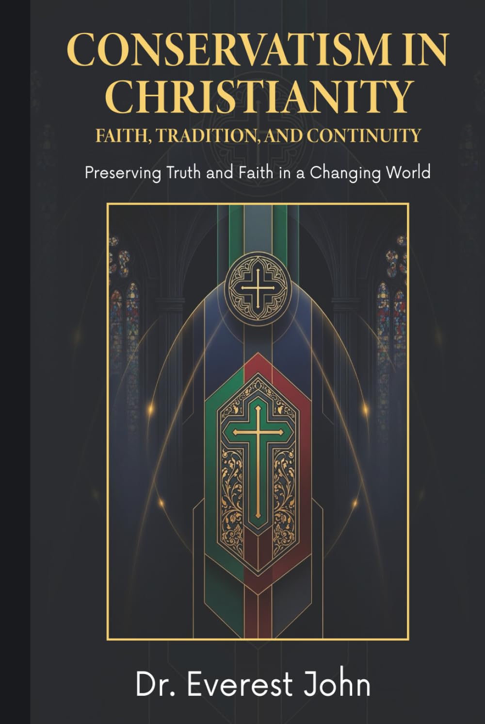 Conservatism in Christianity: Faith, Tradition, and Continuity