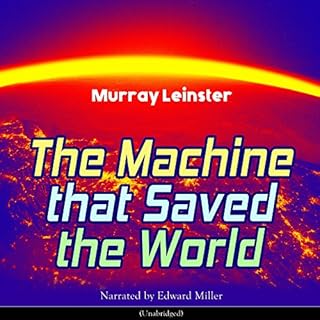 The Machine That Saved the World Audiolibro Por Murray Leinster arte de portada