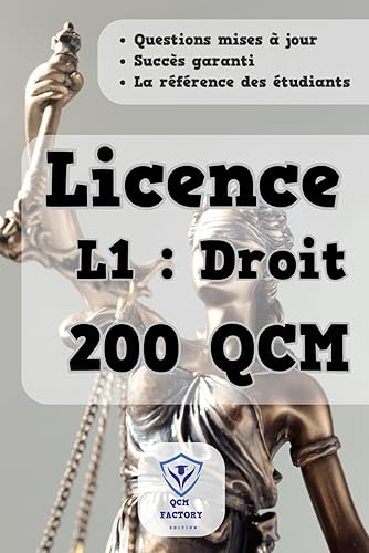 QCM L1 Droit: 200 QCM d'Entraînement : Réussissez vos Examens de Licence 1 Droit (French Edition)