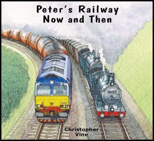 Christopher G. C. VinePeter's Railway Now and Then