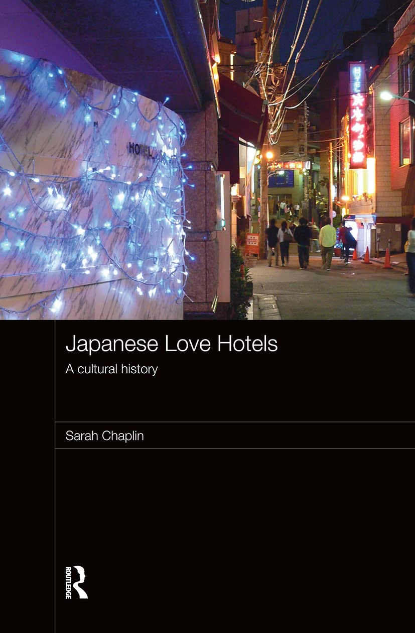Japanese Love Hotels ouvrage de référence sur l'histoire culturelle nipponne