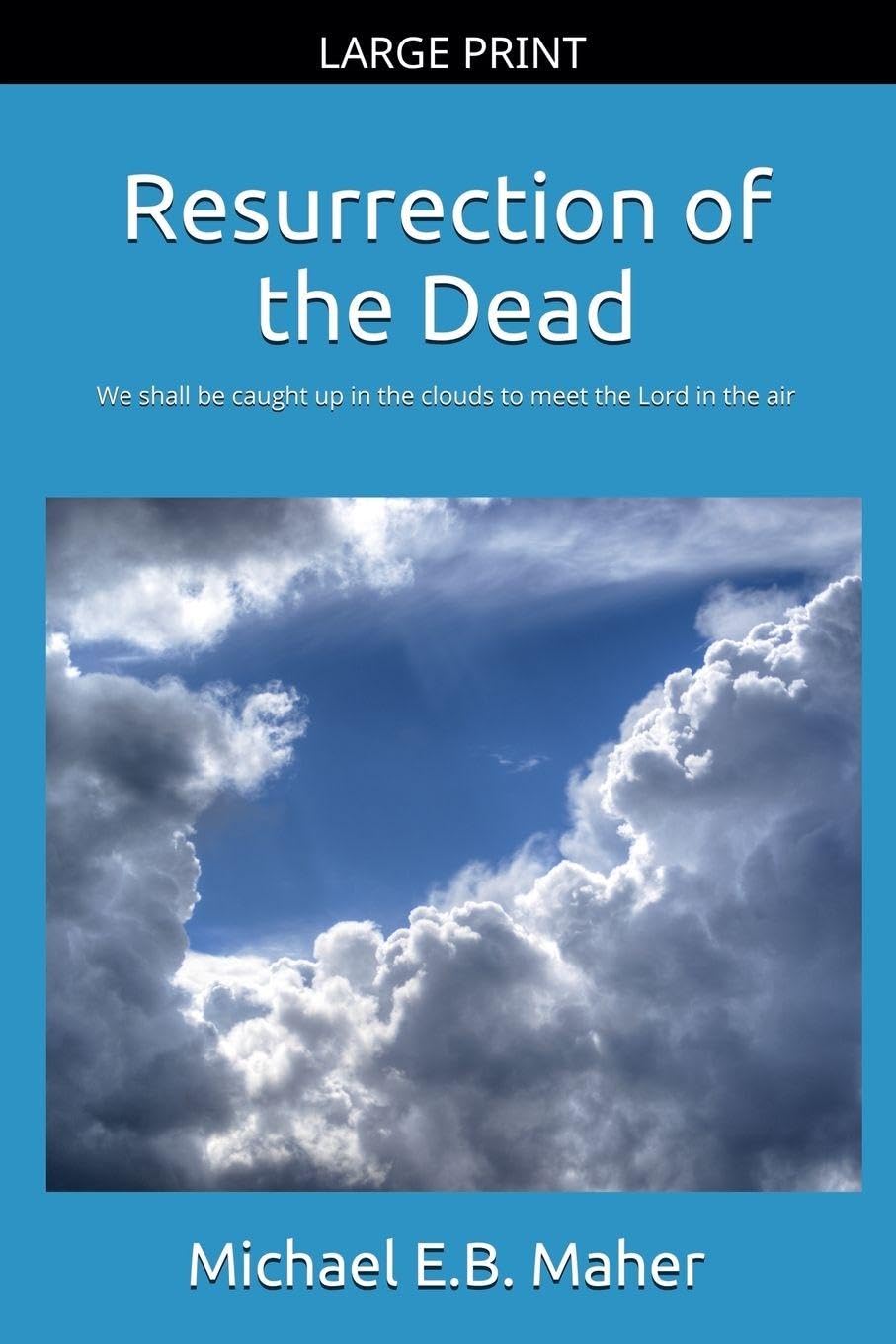 Resurrection of the Dead: 5 (Foundation Doctrines of Christ)