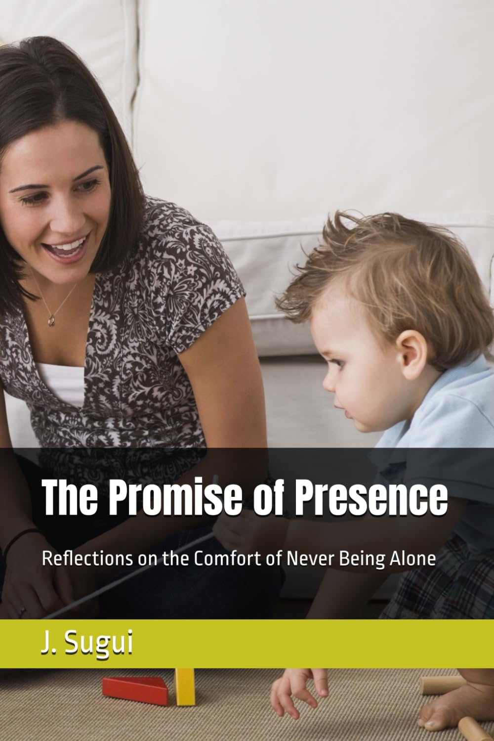 The Promise of Presence: Reflections on the Comfort of Never Being Alone (The Reflection of Faith: The Promises of Jesus)