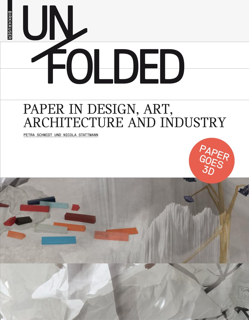 Buy Unfolded: Paper in Design, Art, Architecture and Industry — BookShops.in