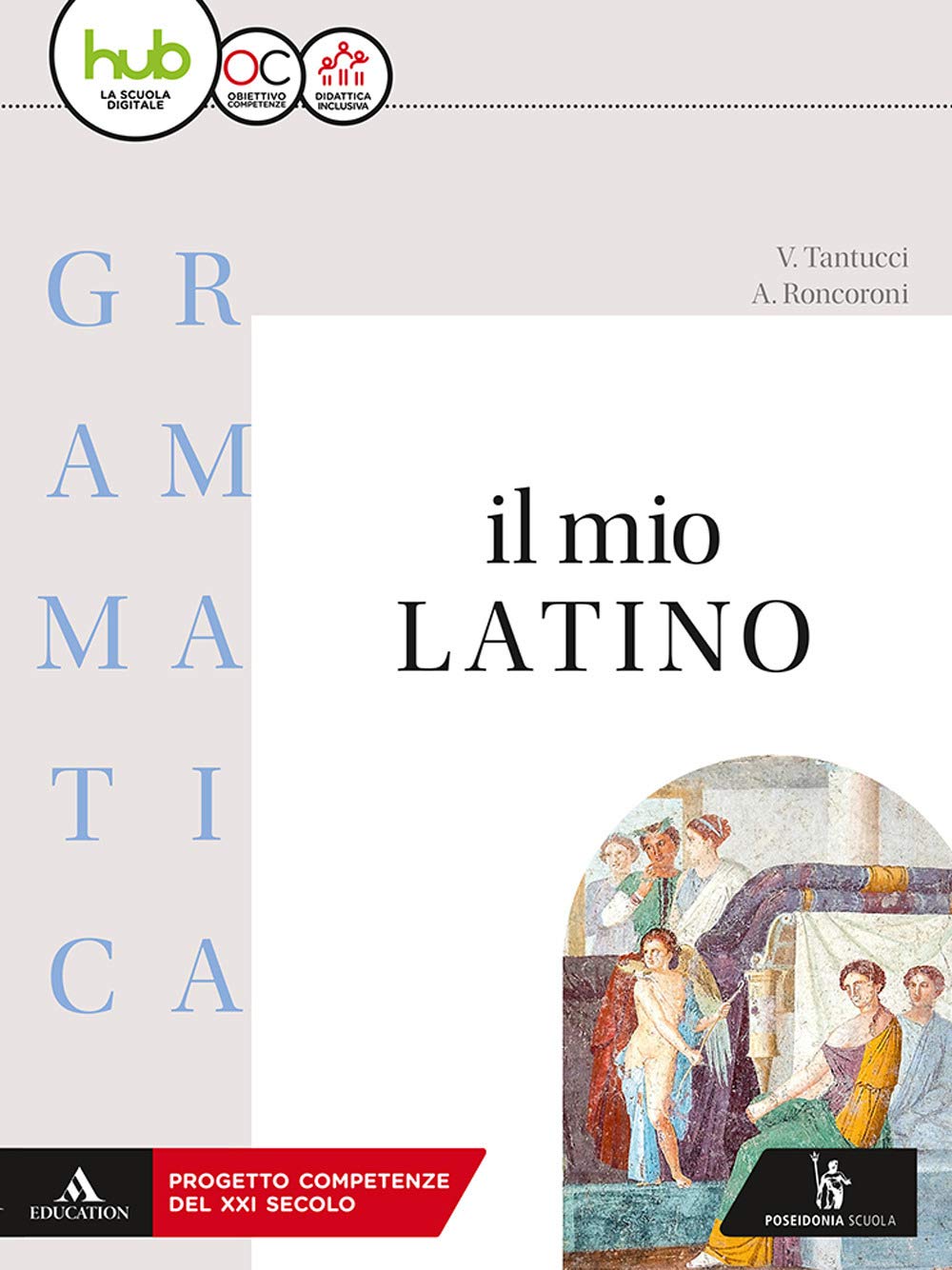 Il mio latino. Grammatica. Con lezioni. Per i Licei e gli Ist. magistrali. Con ebook. Con espansione online (Vol. 1)