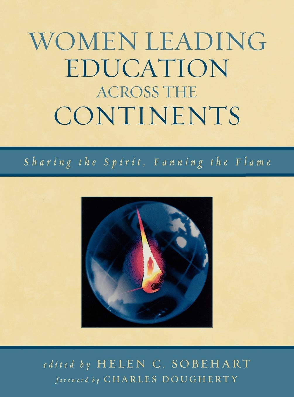 Buy Women Leading Educataion Across the Continents: Sharing the Spirit, Fanning the Flame — BookShops.in