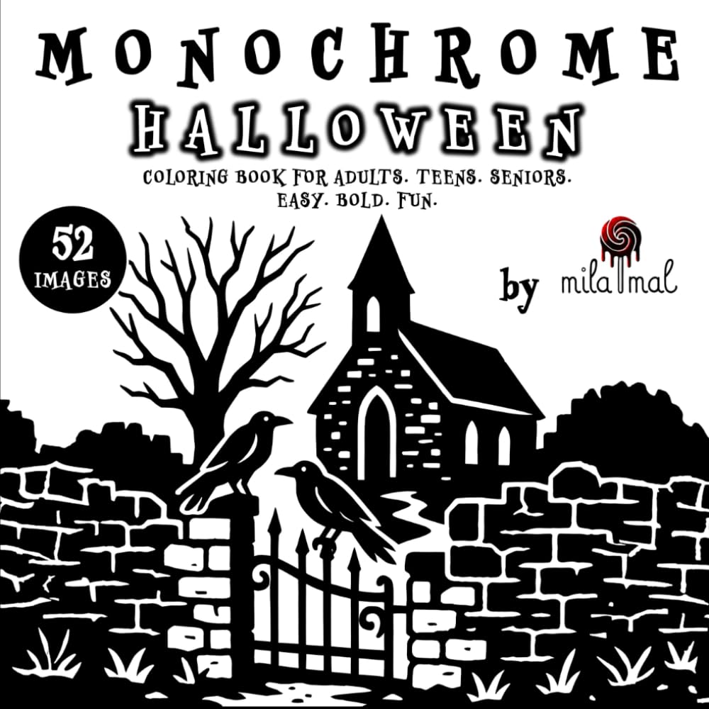 Monochrome Halloween: Coloring Book for Adults Teens Seniors Easy Bold Fun Perfect for Relaxation, Mindful Focus, One-Color Pen Drawing