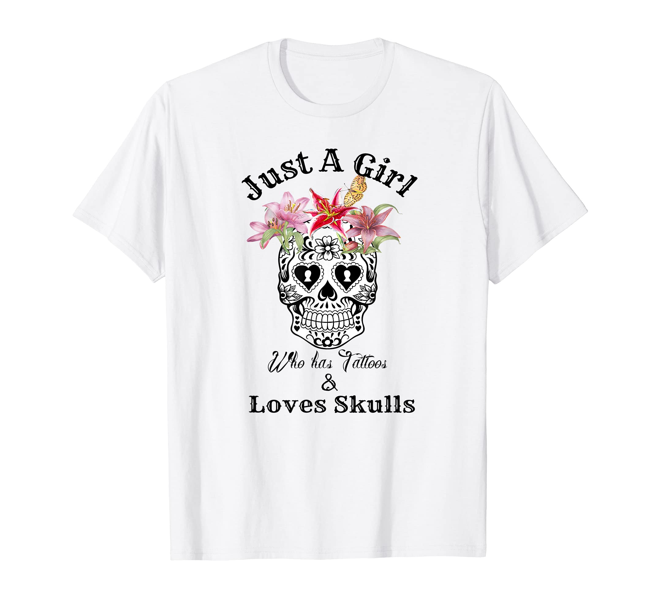 Just A girl With Tattoos & Loves Skulls, White