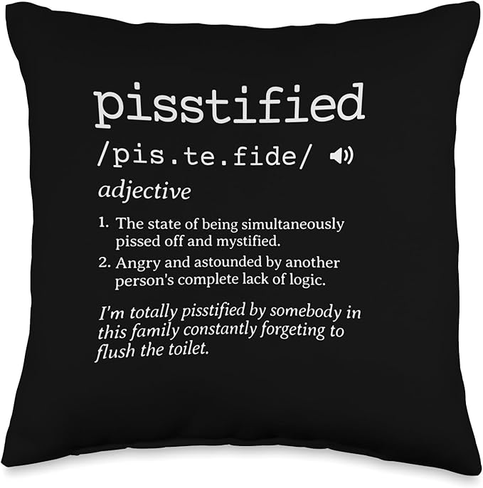 Pisstified definition in a funny, dictionary-type design Throw Pillow