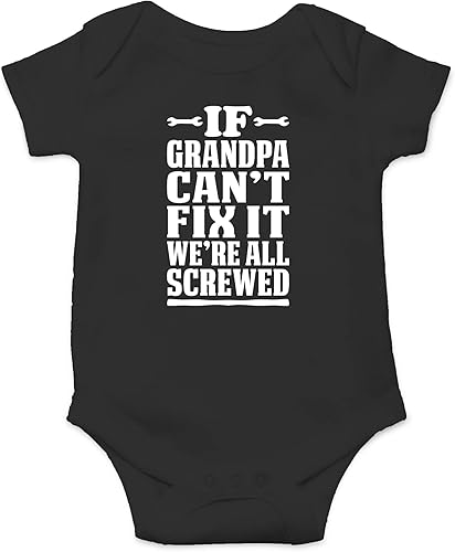 CBTwear If Grandpa Can't Fix It We're All Screwed Baby Body Lindo Recién Nacido Ropa Unisex Humor