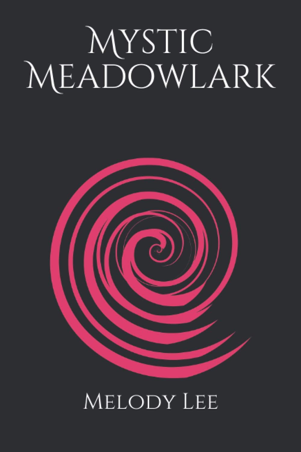 Mystic Meadowlark: Poetry
